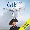 Girt: The Unauthorised History of Australia by David Hunt