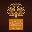 Great Buddha Gym for All Mens and Womens by Sallie Tisdale