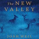 The New Valley: Novellas by Josh Weil