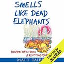 Smells Like Dead Elephants by Matt Taibbi