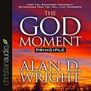 The God Moment Principle by Alan D. Wright