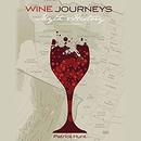 Wine Journeys: Myth and History by Patrick Hunt