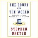 The Court and the World by Stephen Breyer