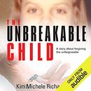 The Unbreakable Child by Kim Michele Richardson