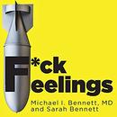 F*ck Feelings by Michael Bennett