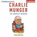 Charlie Munger: The Complete Investor by Tren Griffin