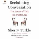 Reclaiming Conversation by Sherry Turkle