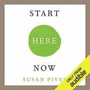 Start Here Now by Susan Piver