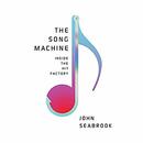Song Machine: Inside the Hit Factory by John Seabrook