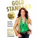 Gold Standard: How to Rock the World and Run an Empire by Kym Gold