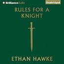 Rules for a Knight by Ethan Hawke