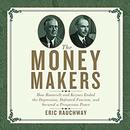 The Money Makers by Eric Rauchway