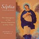 The Sophia Teachings by Robert A. Powell