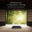 Meditations on Intention and Being by Rolf Gates