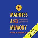 Madness and Memory by Stanley B. Prusiner