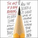 The Art of X-Ray Reading by Roy Peter Clark