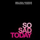 So Sad Today: Personal Essays by Melissa Broder