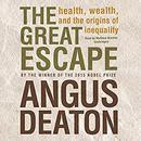 The Great Escape: Health, Wealth, and the Origins of Inequality by Angus Deaton