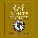 Old Path White Clouds by Thich Nhat Hanh