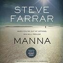 Manna: When You&rsquo;re Out of Options, God Will Provide by Steve Farrar