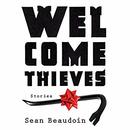 Welcome Thieves by Sean Beaudoin