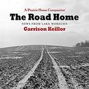 The Road Home: Stories from Lake Wobegon by Garrison Keillor