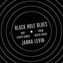 Black Hole Blues and Other Songs from Outer Space by Janna Levin