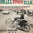 Small Town Talk by Barney Hoskyns