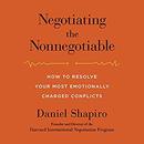 Negotiating the Nonnegotiable by Daniel Shapiro