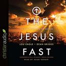 The Jesus Fast: The Call to Awaken the Nations by Lou Engle