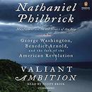 Valiant Ambition by Nathaniel Philbrick