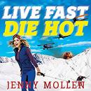 Live Fast Die Hot by Jenny Mollen