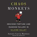 Chaos Monkeys by Antonio Garcia Martinez