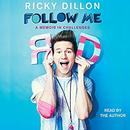 Follow Me by Ricky Dillon