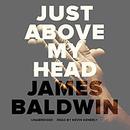 Just Above My Head by James Baldwin