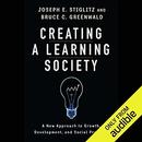 Creating a Learning Society by Joseph Stiglitz