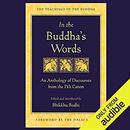 In the Buddha's Words by Bhikkhu Bodhi