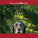 Sit Stay Heal by Mel C. Miskimen