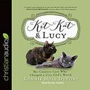 Kit Kat & Lucy: The Country Cats Who Changed a City Girl's World by Lonnie Hull DuPont