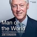 Man of the World: The Further Endeavors of Bill Clinton by Joe Conason