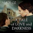 A Tale of Love and Darkness by Amos Oz