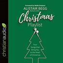 Christmas Playlist by Alistair Begg