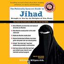 The Politically Incorrect Guide to Jihad by William Kilpatrick
