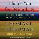 Thank You for Being Late by Thomas L. Friedman
