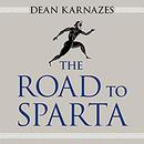 The Road to Sparta by Dean Karnazes