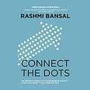 Connect the Dots by Rashmi Bansal