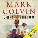 Light and Shadow: Memoirs of a Spy's Son by Mark Colvin