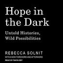Hope in the Dark: Untold Histories, Wild Possibilities by Rebecca Solnit