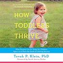 How Toddlers Thrive by Tovah P. Klein