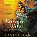 Karna's Wife: The Outcast's Queen by Kavita Kane